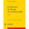 Image de Le Discours du Voyage de Constantinoble: (1542)