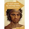 Image de Ce qu'il advint du sauvage blanc en occasion ou reconditionné