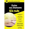 Image de ECRIRE SES CHANSONS POUR LES NULS - SYLVAIN GRIOTTO & CATHERINE PIERRE