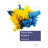 Image de Fièvre bleu et jaune