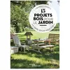 Image de 15 projets bois pour le jardin à faire en un week-end en occasion ou reconditionné