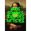 Image de Nous sommes tous des artistes en occasion ou reconditionné