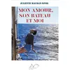 Image de Mon amour, son bateau et moi en occasion ou reconditionné