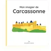 Image de Mon imagier de Carcassonne : Fiers de leur ville, dès le plus jeune âge