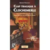 Image de Clap tragique à Clochemerle: Une nouvelle enquête de Raoul bavard et Jean-Marie Bette