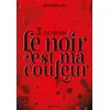 Image de Le noir est ma couleur - La riposte en occasion ou reconditionné