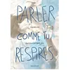 Image de Parler comme tu respires en occasion ou reconditionné