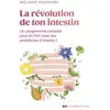 Image de La révolution de ton intestin - Un programme complet pour en finir avec tes problèmes d'intestin ! en occasion ou reconditionné