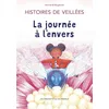 Image de Histoires de Veillées: Tome 2 : La journée à l'envers