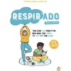 Image de Respir'ado ton livre zen: Pour être bien dans ton corps, dans ta tête et ton coeur