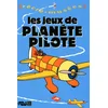 Image de LES JEUX DE PLANETE PILOTE