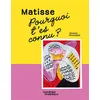 Image de Pourquoi t'es connu ? Matisse en occasion ou reconditionné