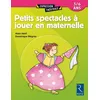 Image de Petits spectacles à jouer en maternelle en occasion ou reconditionné