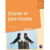 Image de Chanter et faire chanter cycles 2 et 3 + Ressources numériques en occasion ou reconditionné