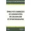 Image de Épreuves corrigées et commentées de grammaire et d'orthographe en occasion ou reconditionné