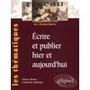 Image de Ecrire et publier hier et aujourd'hui en occasion ou reconditionné
