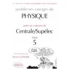 Image de Physique Centrale/Supélec 1995-1999 - Tome 5 en occasion ou reconditionné