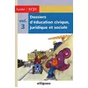 Image de Dossiers d'Education Civique, Juridique et Sociale (Lycée) - Volume 3 en occasion ou reconditionné
