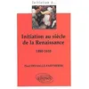 Image de Initiation au siècle de la renaissance 1480-1610 en occasion ou reconditionné
