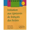 Image de Initiation aux épreuves de français des lycées - Classes de Seconde en occasion ou reconditionné