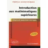 Image de Introduction aux mathématiques supérieures - 1ère partie de la première année de prépas scientifiques - cours et exercices corrigés en occasion ou reconditionné