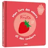 Image de Mon livre des odeurs et des couleurs - les fruits (nouvelle édition)