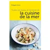 Image de Toutes les bases et recettes de la cuisine de la mer