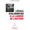 Image de L'École d'aujourd'hui à la lumière de l'Histoire en occasion ou reconditionné