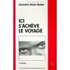 Image de Ici s'achève le voyage: [roman]