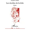 Image de Les Récoltes de la folie