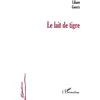 Image de Le lait de tigre en occasion ou reconditionné
