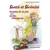 Image de Santé et sérénité - Recettes de la joie avec Sainte Hildegarde Tome 2 en occasion ou reconditionné