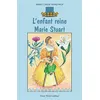 Image de L'enfant reine - Marie Stuart en occasion ou reconditionné