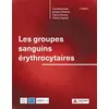 Image de Les groupes sanguins érythrocytaires (2e édition) en occasion ou reconditionné
