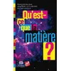 Image de Qu'est-ce que la matière ? en occasion ou reconditionné