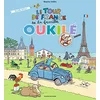 Image de Le tour de France de la famille Oukilé: Nouvelle édition revue et augmentée de cet album à succès de La série Oukilé !