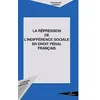 Image de La répression de l'indifférence sociale en droit pénal français