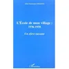 Image de L'ecole de mon village : 1936-1958 en occasion ou reconditionné