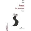 Image de Armand Entre Fuite et Voyage