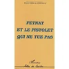 Image de Fetnat et le Pistolet Qui Ne Tue Pas