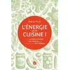 Image de L'Énergie, ça se cuisine ! Des conseils simples et sur mesure pour une alimentation anti-fatigue en occasion ou reconditionné