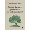 Image de Tunisie d'amour, que reste-t-il de tes beaux jours ? en occasion ou reconditionné