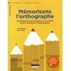 Image de Mémorisons l'orthographe: Stratégies de gestion mentale, activités, jeux et démarche d'enseignement