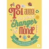 Image de Toi aussi, tu peux changer le monde ! en occasion ou reconditionné