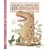 Image de Toute la vérité sur les dinosaures en occasion ou reconditionné