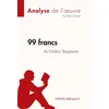 Image de 99 francs de Frédéric Beigbeder (Analyse de l'oeuvre) en occasion ou reconditionné