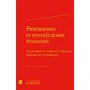 Image de Protestations et revendications féminines: Textes oubliés et inédits sur l'éducation féminine (XVIe-XVIIe siècles)
