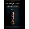 Image de Le grand livre de la charcuterie en occasion ou reconditionné