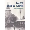 Image de Cité dans le tunnel (La) en occasion ou reconditionné