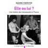 Image de Elle ou lui? Histoire des transsexuels en France en occasion ou reconditionné